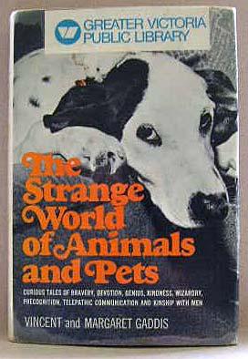 THE STRANGE WORLD OF ANIMALS AND PETS