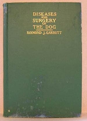 DISEASES AND SURGERY OF THE DOG ALPHABETICALLY ARRANGED