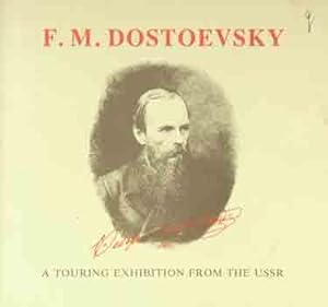 Imagen del vendedor de F. M. Dostoevsky: an exhibition on tour from the USSR presented with the assistance of the Visiting Arts Unit of Great Britain. a la venta por Wittenborn Art Books