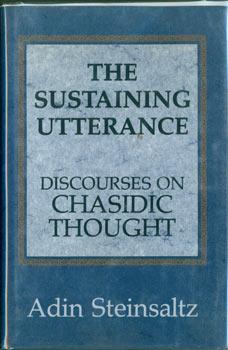 Seller image for The Sustaining Utterance: Discourses on Chasidic Thought. for sale by Wittenborn Art Books