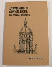 Imagen del vendedor de Lawmaking in Connecticut: The General Assembly a la venta por Resource Books, LLC