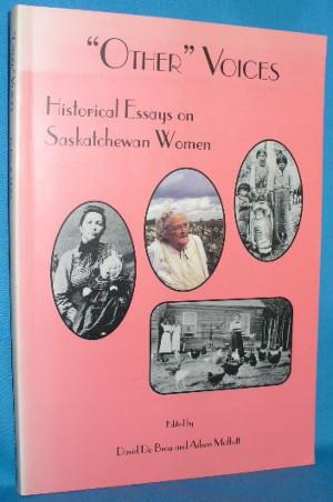 Image du vendeur pour Other Voices: Historical Essays on Saskatchewan Women mis en vente par Alhambra Books