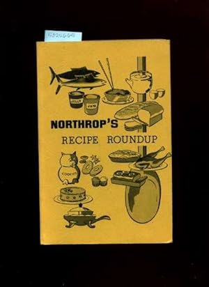 Seller image for Northrop's / Northrops Recipe Roundup 1972 [A Cookbook / Recipe Collection / Compilation of Fresh Ideas, Traditional / Regional Fare, Comprehensive Cooking Instructions + Techniques explained] for sale by GREAT PACIFIC BOOKS