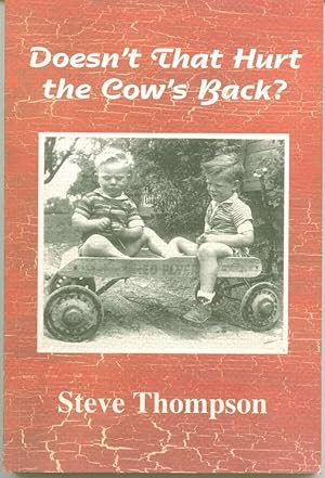 Seller image for Doesn't That Hurt the Cow's Back? for sale by Book Dispensary