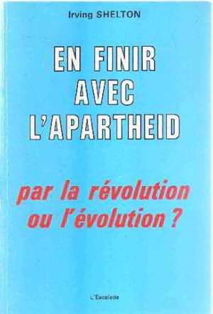 Seller image for En finir avec l'apartheid par la rvolution ou l'volution for sale by librairie philippe arnaiz