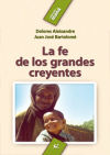 Image du vendeur pour La Fe de los grandes creyentes - 9 edicin. mis en vente par AG Library