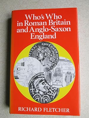 Seller image for Who's Who In Roman Britain and Anglo-Saxon England for sale by Buybyebooks