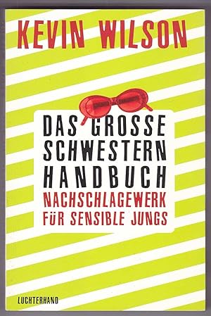 Bild des Verkufers fr Das Groe-Schwestern-Handbuch: Nachschlagewerk fr sensible Jungs. Stories zum Verkauf von Kultgut