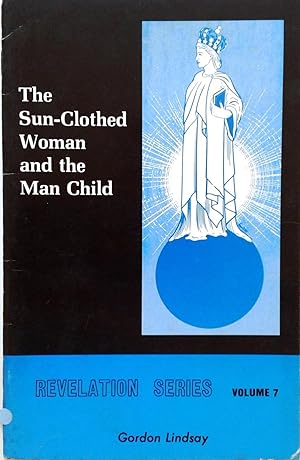 Immagine del venditore per The Sun-Clothed Woman and the Man Child Revelation Series volume 7 venduto da Book Realm