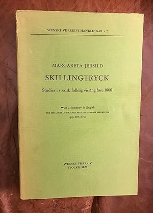 Skillingtryck Studier I Svensk Folklig Vissing FÃÂ re 1800 With summary in English The Melodies ...