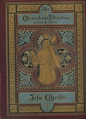 Chronik von Palästina und das Leben Jesu Christi Für das deutsche Volk. Mit 195 Illustrationen. m...