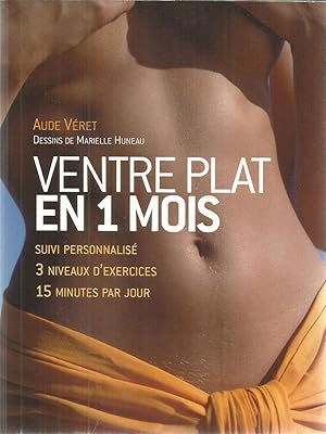 Imagen del vendedor de Ventre plat en 1 mois - suivi personnalis 3 niveaux d'exercices, 15 minutes par jour a la venta por Joie de Livre