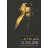 Immagine del venditore per Bono & Michka Assayas Bono on Bono(Chinese Edition) venduto da liu xing