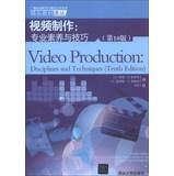 Imagen del vendedor de Video Production: Disciplines and Techniques (Tenth Edition)(Chinese Edition) a la venta por liu xing