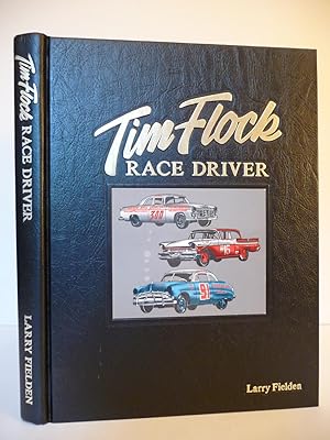 Seller image for Tim Flock Race Driver, (inscribed association copy) for sale by ARABESQUE BOOKS