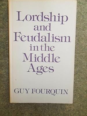 Seller image for Lordship and feudalism in the Middle Ages for sale by Clement Burston Books