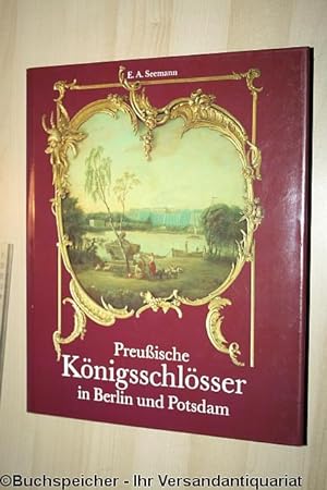 Preussische Königsschlösser in Berlin und Potsdam