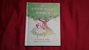 Seller image for A GOOD FISH DINNER for sale by Betty Mittendorf /Tiffany Power BKSLINEN