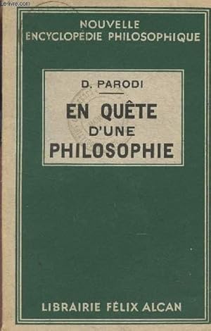 Bild des Verkufers fr EN QUETE D'UNE PHILOSOPHIE - ESSAIS DE PHILOSOPHIE PREMIERE / NOUVELLE ENCYCLOPEDIE PHILOSOPHIQUE. zum Verkauf von Le-Livre