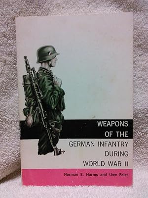 Seller image for Weapons of the German Infantry During World War II for sale by Prairie Creek Books LLC.