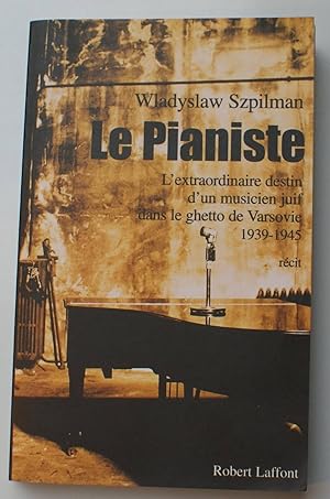 Image du vendeur pour Le pianiste - L'extraordinaire destin d'un musicien juif dans le ghetto de Varsovie 1939-1945 mis en vente par Aberbroc
