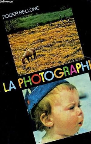 Image du vendeur pour LA PHOTOGRAPHIE. mis en vente par Le-Livre