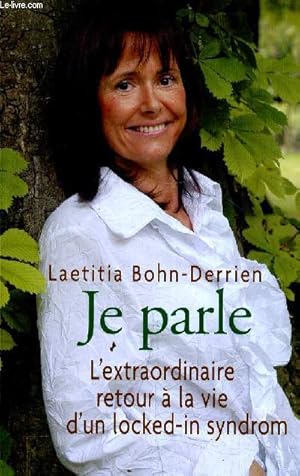 Bild des Verkufers fr JE PARLE / L'EXTRAORDINAIRE RETOUR A LA VIE D'UN LOCKED-IN SYNDROM. zum Verkauf von Le-Livre
