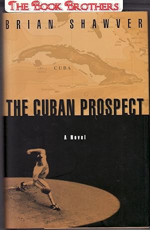 Immagine del venditore per Cuban Prospect : A Novel (SIGNED) venduto da THE BOOK BROTHERS
