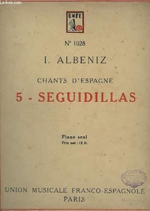 Seller image for CHANTS D'ESPAGNE - N 5 : SEGUIDILLAS - PIANO SEUL - OP.232 for sale by Le-Livre