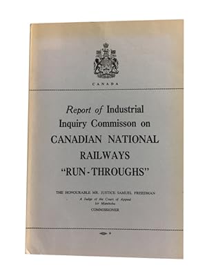 Report of Industrial Inquiry Commission on Canadian National Railways "Run-Throughs" (pursuant to...