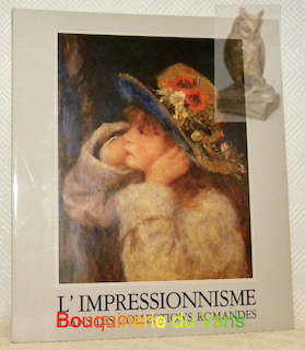 Image du vendeur pour L'IMPRESSIONNISME dans les collections romandes. mis en vente par Bouquinerie du Varis