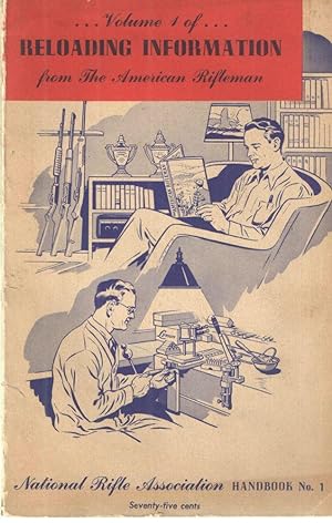 Seller image for Reloading Information; From the American Rifleman. Volume 1. Handbook 1 for sale by Midway Book Store (ABAA)