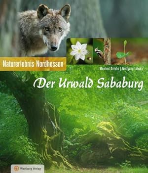 Bild des Verkufers fr Der Urwald Sababurg : Naturerlebnis Nordhessen zum Verkauf von AHA-BUCH GmbH