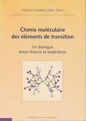 Chimie moléculaire des éléments de transition. Un dialogue entre théorie et expérience.