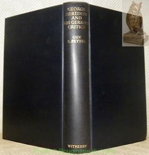 Imagen del vendedor de George Meredith and his German Critics. With Preface by Ernest A. Baker. a la venta por Bouquinerie du Varis