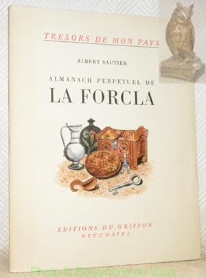 Bild des Verkufers fr Almanach perptuel de la Forcla. Photographie de l'auteur. Coll. : "Trsors de Mon Pays", n.15. zum Verkauf von Bouquinerie du Varis