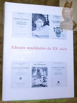 Image du vendeur pour Editeurs neuchtelois du XXe sicle. Etudes et catalogue de l'exposition. Avant-propos de Jean Cavadini. mis en vente par Bouquinerie du Varis