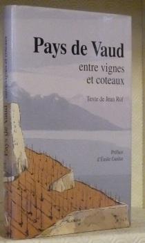Bild des Verkufers fr Pays de Vaud entre vignes et coteaux. Prface d'Emile Gardaz. zum Verkauf von Bouquinerie du Varis