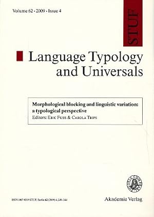 Seller image for Morphological blocking and linguistic variation: a typological perspective. Editors: Eric Fuss & Carola Trips. STUF - Language Typology and Universals, Vol. 62, 2009, Issue 4. for sale by Fundus-Online GbR Borkert Schwarz Zerfa