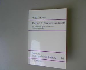 Imagen del vendedor de Darf sich der Staat erpressen lassen?: Zur Problematik des rechtfertigenden Ntigungsnotstandes. Juristische Studiengesellschaft Karlsruhe: Schriftenreihe, Heft 168. a la venta por Antiquariat Bookfarm