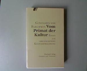 Imagen del vendedor de Vom Primat der Kultur: Essays zur vergleichenden Kulturbetrachtung. a la venta por Antiquariat Bookfarm