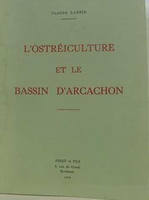 Image du vendeur pour L'ostriculture et le bassin d'arcachon mis en vente par crealivres