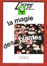 Seller image for L'Homme et La Magie Des Plantes for sale by Au vert paradis du livre