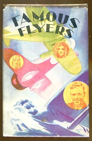 Seller image for Famous Flyers and Their Famous Flights for sale by Dearly Departed Books