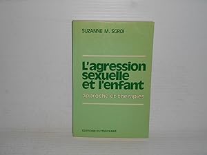 Seller image for L'agresssion sexuelle et l'enfant approche et therapies for sale by La Bouquinerie  Dd
