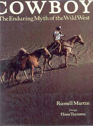 Cowboy: The Enduring Myth of the Wild West