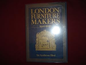 Image du vendeur pour The London Furniture Makers. From the Restoration to The Victorian Era. 1660-1840. mis en vente par BookMine