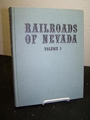 Bild des Verkufers fr Railroads of Nevada: Volume One - the Northern Roads. zum Verkauf von Zephyr Books