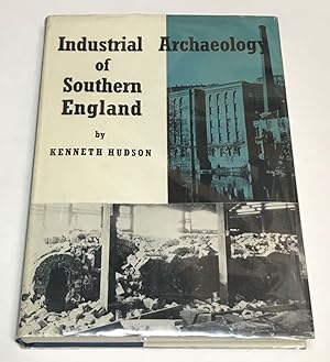 Seller image for Industrial Archaeology of Southern England for sale by Clausen Books, RMABA