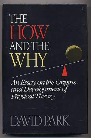 Seller image for The How and the Why: An Essay on the Origins and Development of Physical Theory for sale by Between the Covers-Rare Books, Inc. ABAA